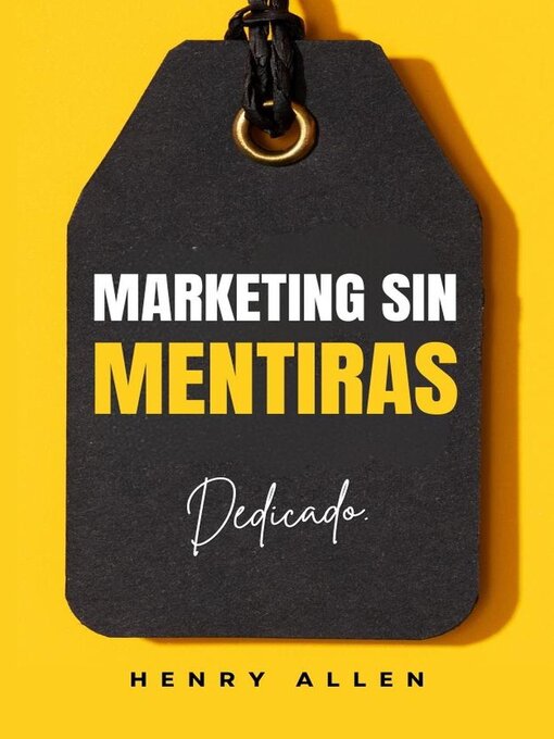 Title details for Marketing Sin Mentiras by Henry Allen - Available